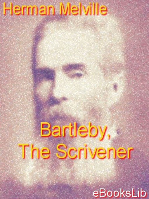 Title details for Bartleby, The Scrivener by Herman Melville - Available